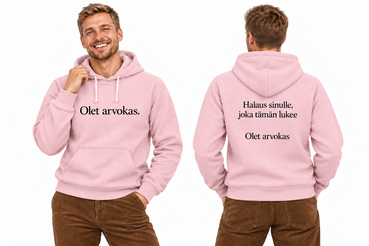 Olet arvokas – vaaleanroosa huppari miesmallilla, edestä ja takaa